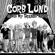 CORB LUND-SONGS MY FRIENDS WROTE (LP)