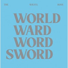 WILFUL BOYS-ORLD WARD WORD SWORD (LP)