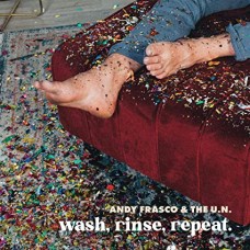 ANDY FRASCO & THE U. N.-WASH, RINSE, REPEAT (CD)