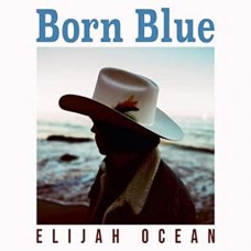 ELIJAH OCEAN-BORN BLUE (LP)