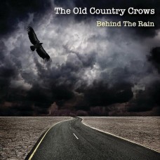 OLD COUNTRY CROWS-BEHIND THE RAIN (CD)