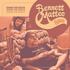 BENNETT MATTEO BAND-SHAKE THE ROOTS (CD)