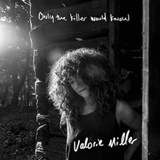 VALORIE MILLER-ONLY THE KILLER WOULD KNOW (LP)
