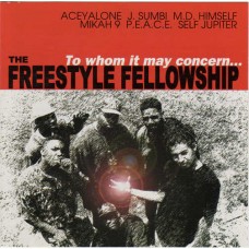 FREESTYLE FELLOWSHIP-TO WHOM IT MAY CONCERN (2LP)