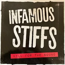INFAMOUS STIFFS-KILL FOR THE SOUND (LP)