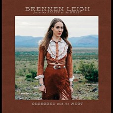 BRENNEN LEIGH-OBSESSED WITH THE WEST (LP)