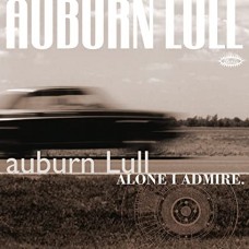 AUBURN LULL-ALONE I ADMIRE (LP)