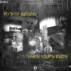 TWO UGLI-MY DAY BEGINS WHERE YOURS ENDS (CD)