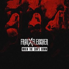 FRAU FLEISCHER-WHEN THE SUN'S DOWN (CD)