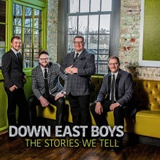 DOWN EAST BOYS-STORIES WE TELL (CD)