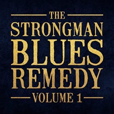 STEVE STRONGMAN-STRONGMAN BLUES REMEDY VOL.1 (CD)