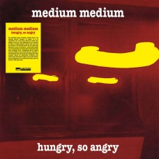 MEDIUM MEDIUM-HUNGRY, SO ANGRY (2LP)