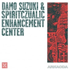 DAMO SUZUKI & SPIRITCZUALIC ENHANCEMENT CENTER-ARKAODA (LP)