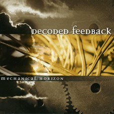 DECODED FEEDBACK-MECHANICAL HORIZON (CD)