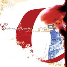 CLAIRE VOYANT-LOVE IS BLIND (CD)