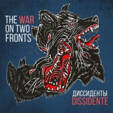 DISSIDENTE-WAR ON TWO FRONTS (LP)