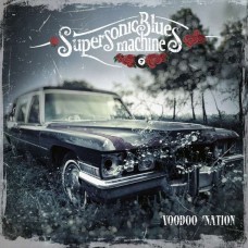 SUPERSONIC BLUES MACHINE-VOODOO NATION (CD)