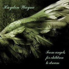 HAYDEN WAYNE-FROM ANGELS FOR CHILDREN TO DREAM (CD)