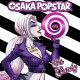 OSAKA POPSTAR-EAR CANDY (LP)