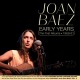 JOAN BAEZ-EARLY YEARS - THE FIRST ALBUMS 1959-61 (2CD)