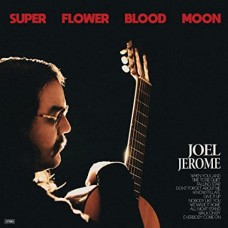 JOEL JEROME-SUPER FLOWER BLOOD MOON (CD)