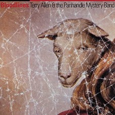 TERRY ALLEN & THE PANHANDLE MYSTERY BAND-BLOODLINES (LP)
