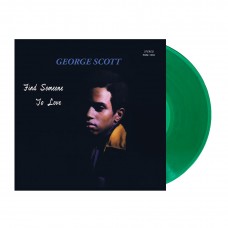 GEORGE SCOTT-FIND SOMEONE TO LOVE -COLOURED- (LP)
