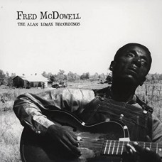 FRED MCDOWELL-ALAN LOMAX RECORDINGS (LP)