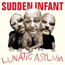 SUDDEN INFANT-LUNATIC ASYLUM (CD)