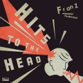 FRANZ FERDINAND-HITS TO THE HEAD (CD)