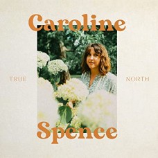 CAROLINE SPENCE-TRUE NORTH (CD)