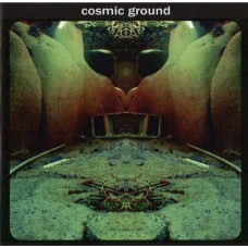 COSMIC GROUND-COSMIC GROUND (2CD)