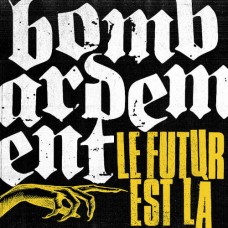 BOMBARDEMENT-LE FUTUR EST LA (LP)