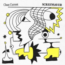 SCREENSAVER-CLEAN CURRENT (7")