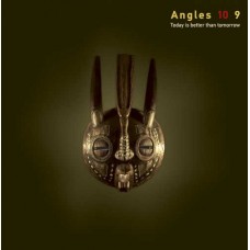 ANGLES 10 9-TODAY IS BETTER THAN TOMORROW (LP)