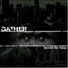GATHER-BEYOND THE RUINS (CD)