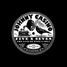 JOHNNY CASINO-DAYS OF WINE AND COLA (6-7")