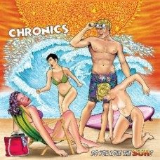CHRONICS-DO YOU LIKE THE SUN (LP)