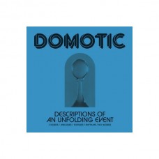 DOMOTIC-DESCRIPTIONS OF AN UNFOLDING EVENT (LP)