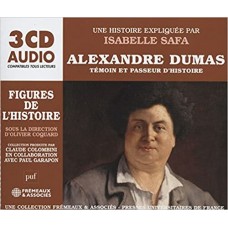 ISABELLE SAFA-UNE BIOGRAPHIE EXPLIQUEE: ALEXANDRE DUMAS, TEMOIN ET PA (3CD)