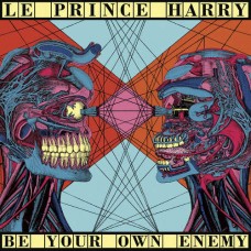 LE PRINCE HARRY-BE YOUR OWN ENEMY (LP)