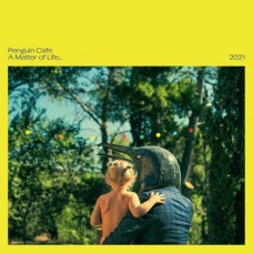 PENGUIN CAFE-MATTER OF LIFE...2021 (CD)