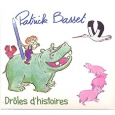 PATRICK BASSET-DROLES DHISTOIRES (CD)