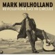 MARK MULHOLLAND-REVOLUTIONS GO IN CIRCLES (LP)