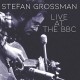 STEFAN GROSSMAN-LIVE AT THE BBC (4CD)