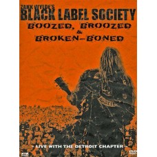 BLACK LABEL SOCIETY-BOOZED, BROOZED & BROKEN-BONED -DIGI- (DVD)