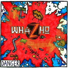 WHAZHO-DANGER (12")