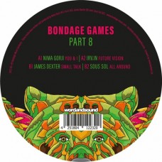 NIMA GORJI & JAMES DEXTER-BONDAGE GAMES PART 8 (12")