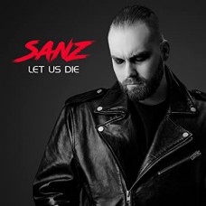SANZ-LET US DIE (CD)