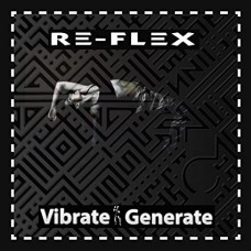 RE-FLEX-VIBRATE GENERATE (2CD)